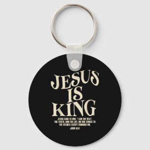 Jesus Is King Bible Verse John 14_6 Christian God  Key Ring