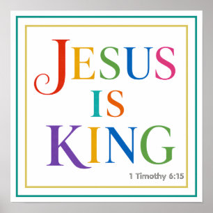 Jesus Is King Bold Colourful Divine Majesty Poster