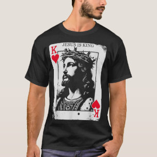 Jesus is king card christian king of hearts design T-Shirt