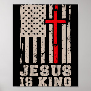 Jesus Is King Christ Lord Patriotic Christian Amer Poster