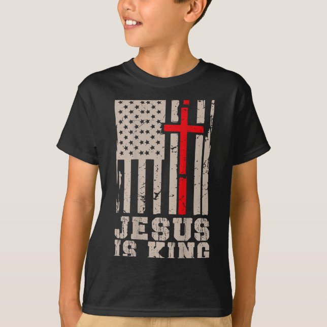 Jesus Is King Christ Lord Patriotic Christian Amer T-Shirt (Front)