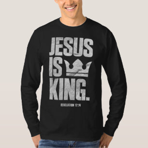 Jesus Is King Christian Bible Scripture Quote T-Shirt