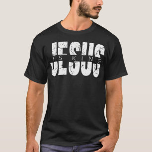 Jesus Is King Christian Cross God Faith Bible Reli T-Shirt