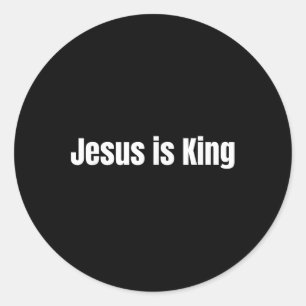 Jesus Is King Christian Faith Church Jesus Is King Classic Round Sticker