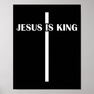 Jesus Is King Christian Faith Church Jesus Is King Poster