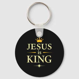 Jesus Is King _ Christian Faith Design Key Ring