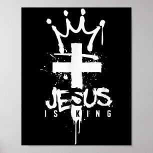 Jesus Is King Christian Poster