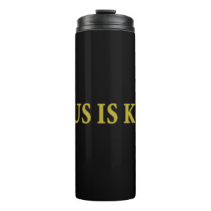 Jesus is King Christian Pullover HoodieJesus is Ki Thermal Tumbler