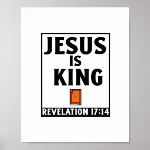 Jesus is king  christian religious faith bible quo poster