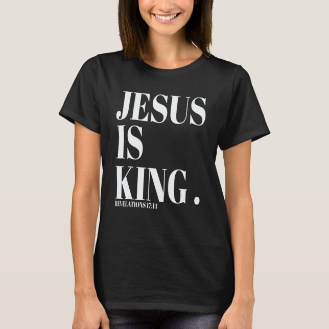 Jesus Is King Christian Religious Pastor Preacher T-Shirt (Front)