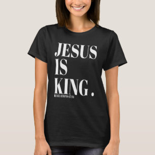 Jesus Is King Christian Religious Pastor Preacher T-Shirt