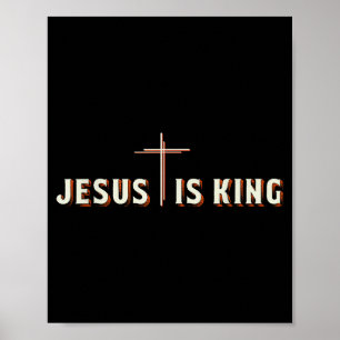 Jesus Is King Cross God Christian Graphic  Poster