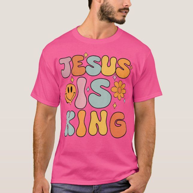 Jesus Is King Groovy Christian- Cute Toddler Girl T-Shirt (Front)
