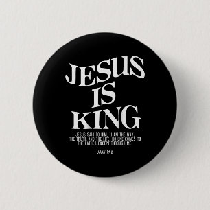 Jesus Is King Jesus John 146 Costume Christian (on 6 Cm Round Badge