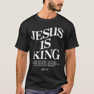 Jesus Is King Jesus John 146 Costume Christian (on T-Shirt