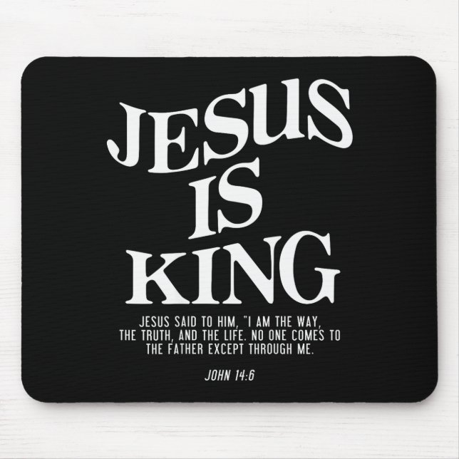 Jesus Is King John Bible Verse Christian Religious Mouse Mat (Front)
