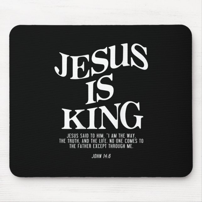 Jesus Is King John Bible Verse Christian Religious Mouse Mat (Front)