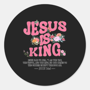 Jesus Is King Nk Christian Toddler God Sister Daug Classic Round Sticker