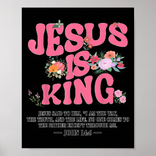Jesus Is King Nk Christian Toddler God Sister Daug Poster