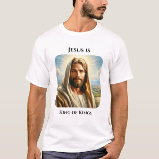 Jesus is King of Kings T-Shirt
