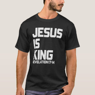 Jesus is King Revelation 17 14 Bible Verse for Men T-Shirt