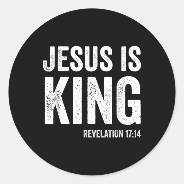 Jesus Is King Revelation 17_14 Christian Faith Jes Classic Round Sticker (Front)