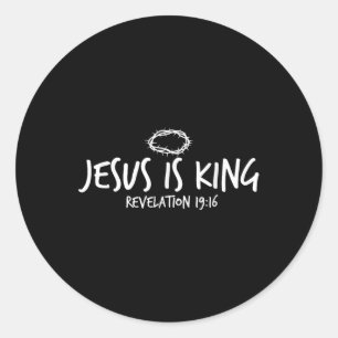 Jesus Is King Revelation 19_16 Christian Faith Jes Classic Round Sticker