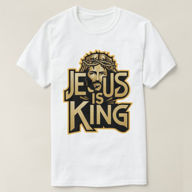 Jesus Is King Shirt – Bold Christian Faith Design (Design Front)