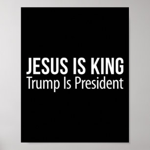 Jesus Is King - Trump Is President - Poster