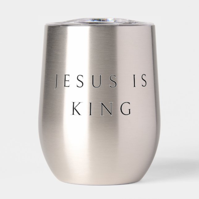 JESUS IS KING tumbler (Front)