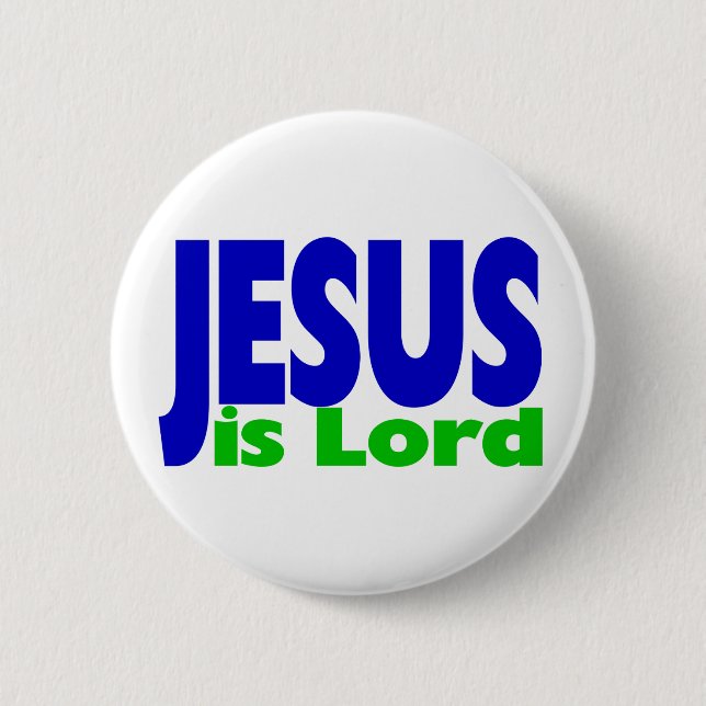 Jesus is Lord 6 Cm Round Badge (Front)