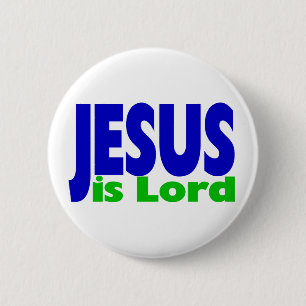 Jesus is Lord 6 Cm Round Badge
