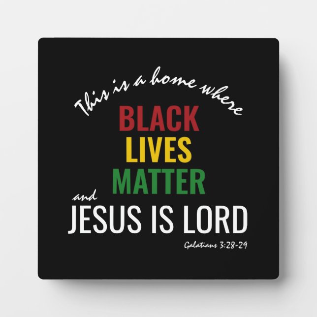 JESUS IS LORD | Black Lives Matter | Christian Plaque (Front)