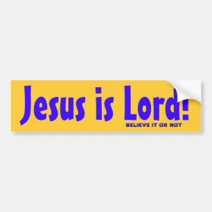 Jesus is Lord! Bumper Sticker