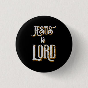 Jesus is LORD Gray Black  3 Cm Round Badge