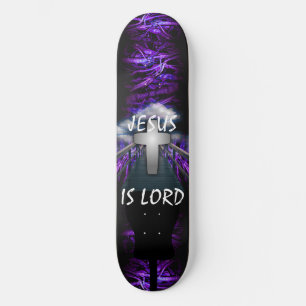 Jesus is Lord Skateboard