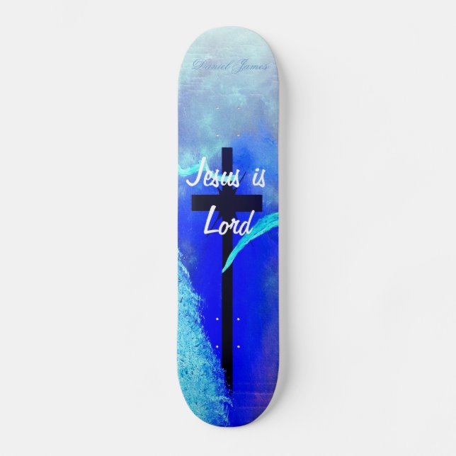 Jesus is Lord skateboard (Front)