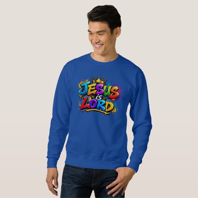 Jesus is Lord Sweatshirt (Front Full)