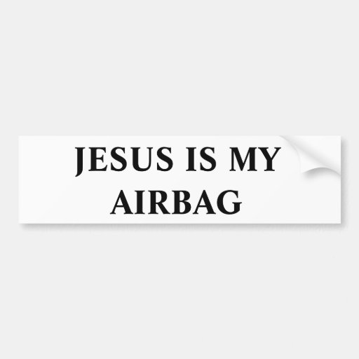 Image of Jesus Is My Airbag Bumper Sticker