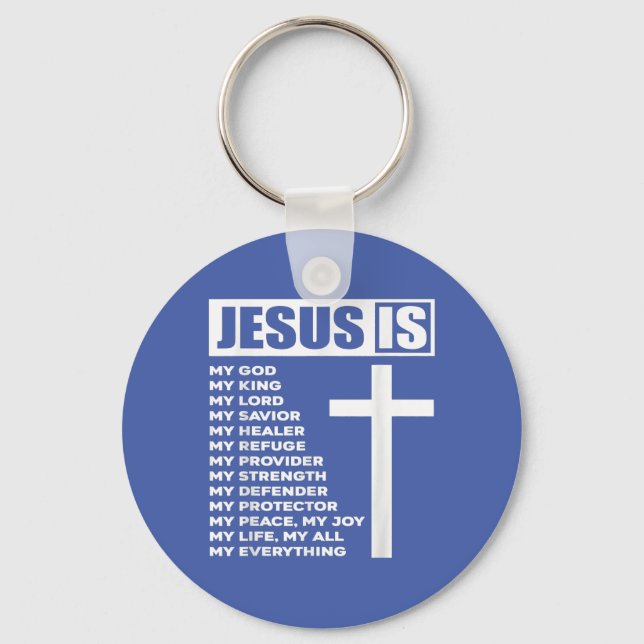 Jesus Is My All My Everything My God Lord Savior Key Ring (Front)