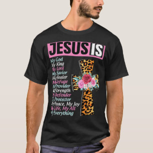 Jesus Is My All My Everything My God Lord Saviour T-Shirt