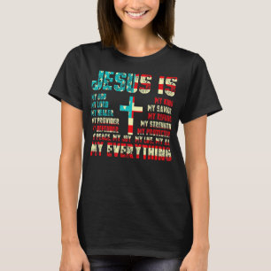 Jesus Is My All My Everything My God Lord Saviour T-Shirt