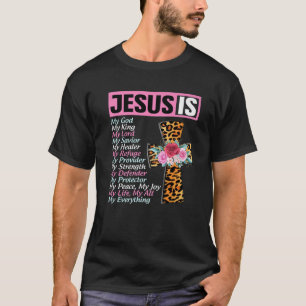 Jesus Is My All My Everything My God Lord Saviour T-Shirt