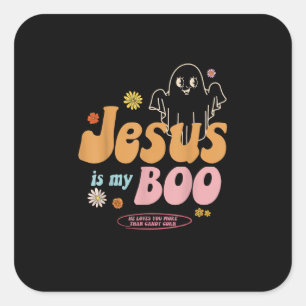 Jesus Is My Boo He Loves You More Playful Faith St Square Sticker