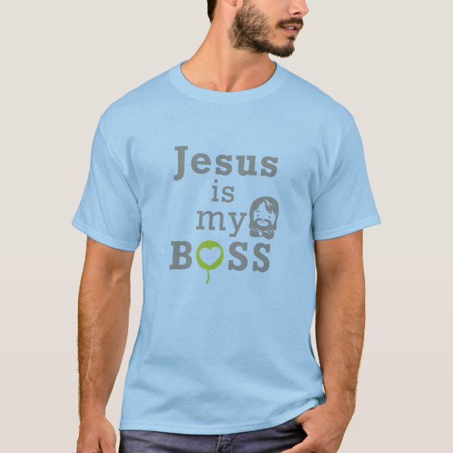 jesus is my boss T-Shirt (Front)