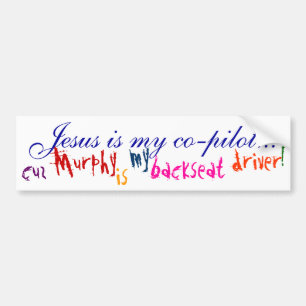 Jesus Is My Co-pilot... (bumper sticker) Bumper Sticker