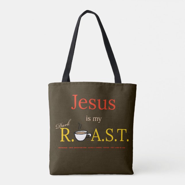 Jesus is My Dark R.O.A.S.T. Tote Bag (Back)