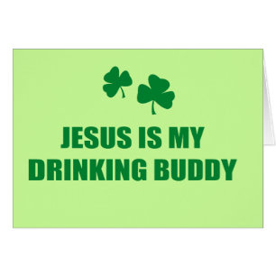JESUS IS MY DRINKING BUDDY