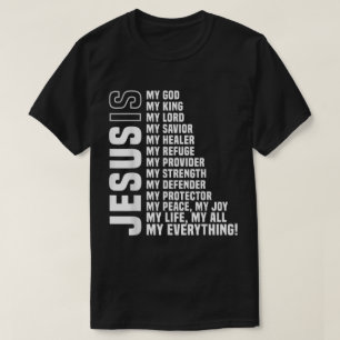 Jesus Is My Everything Christian Design T-Shirt