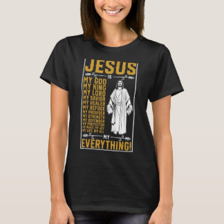 Jesus is My Everything Christian God T-Shirt